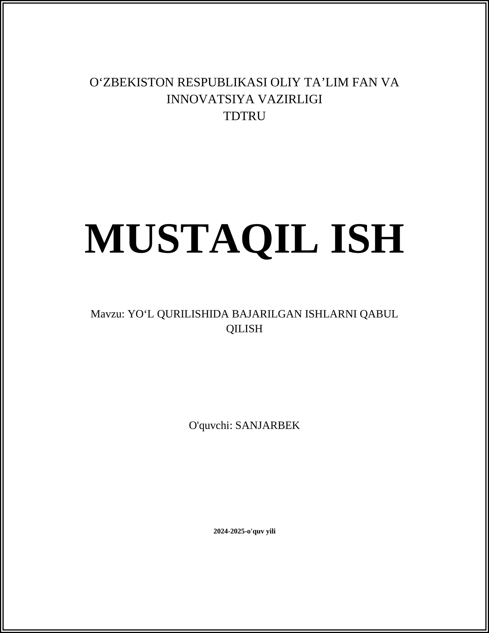 YOʻL QURILISHIDA BAJARILGAN ISHLARNI QABUL QILISH