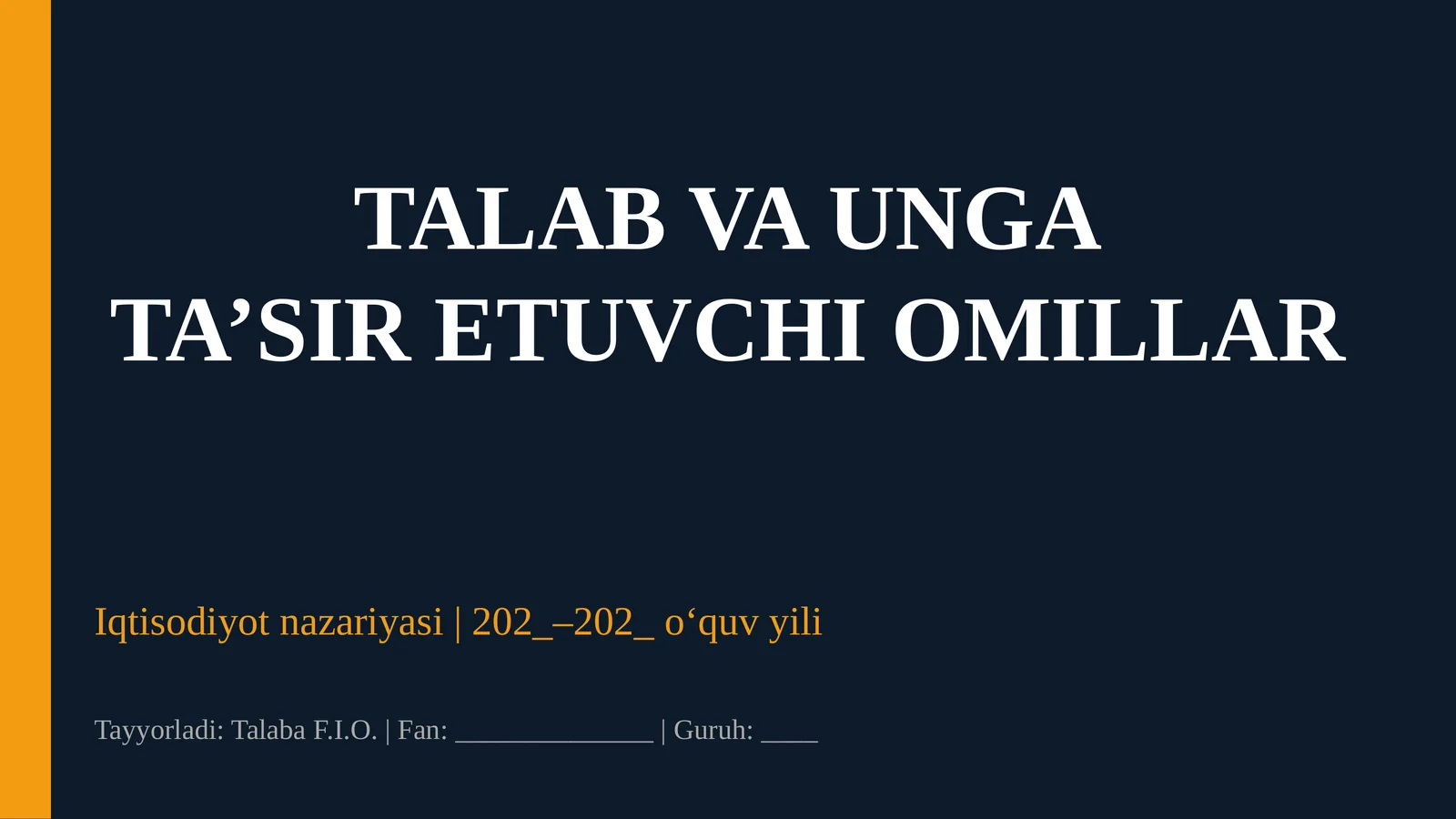 TALAB VA UNGA TA’SIR ETUVCHI OMILLAR