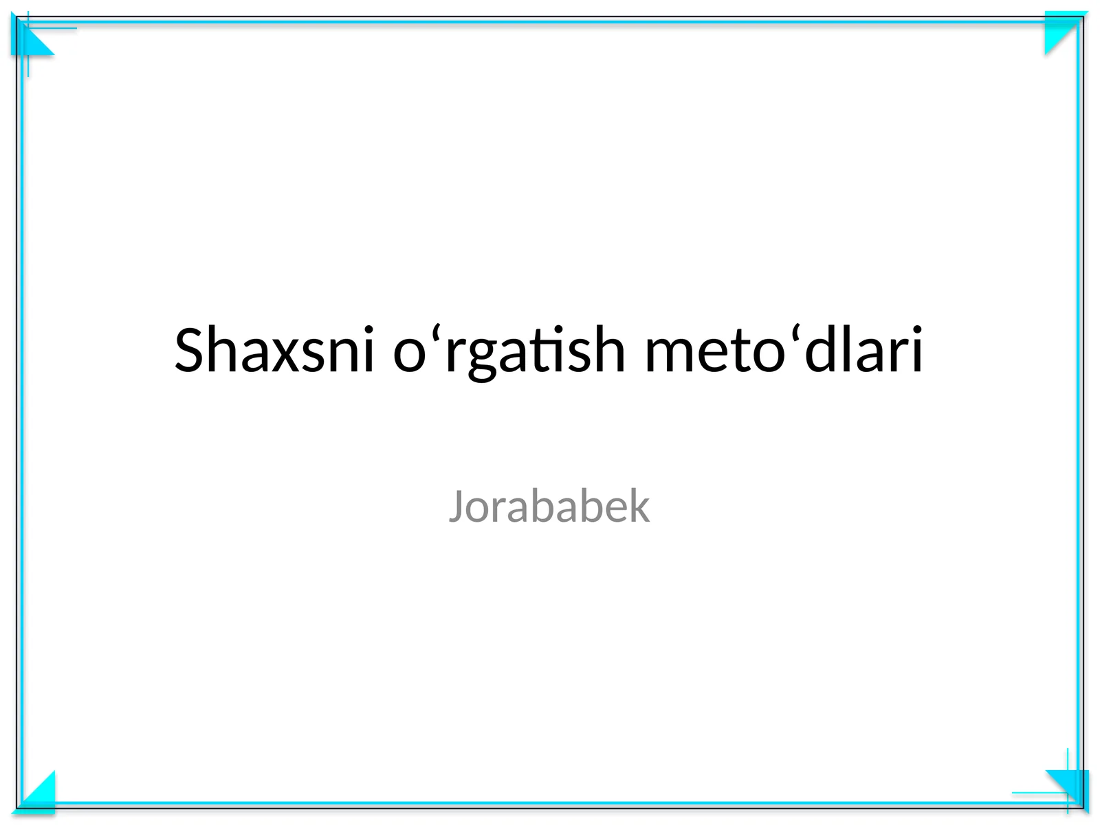 Shaxsni oʻrgatish metoʻdlari