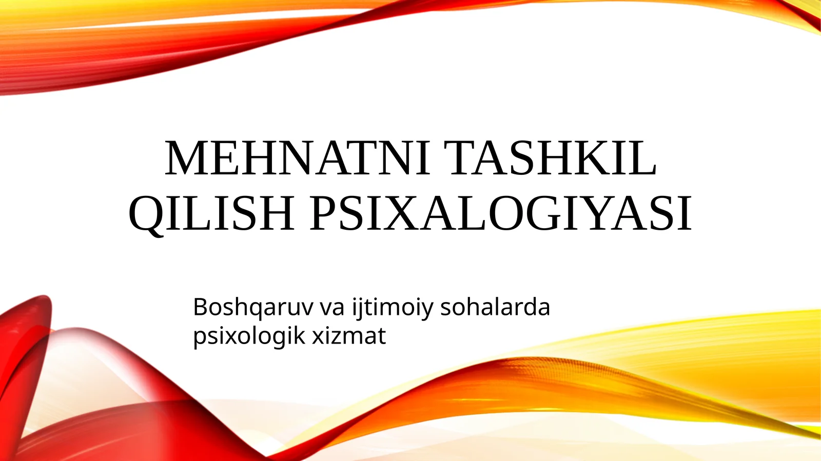 Mehnatni tashkil qilish psixologiyasi