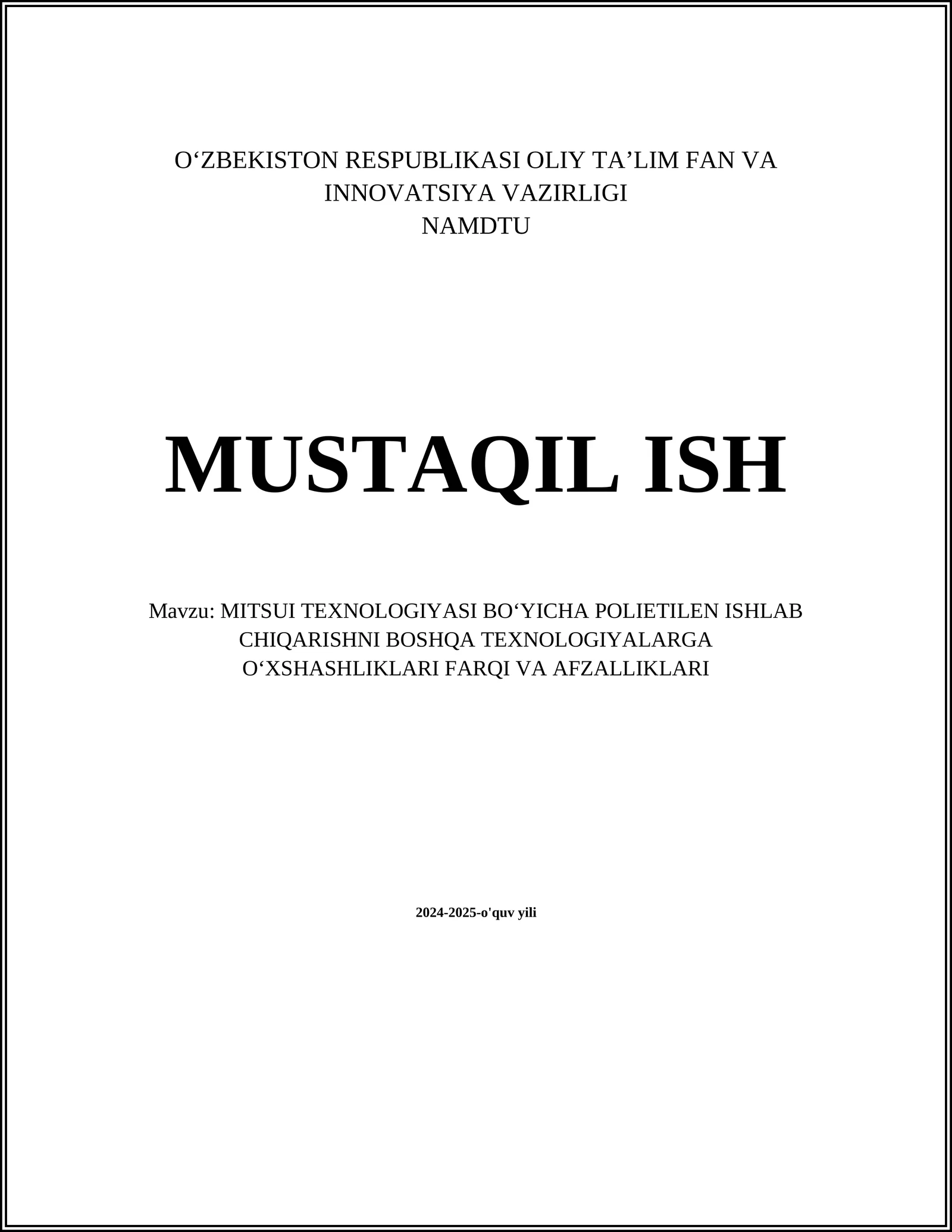 MITSUI TEXNOLOGIYASI BO‘YICHA POLIETILEN ISHLAB CHIQARISHNI BOSHQA TEXNOLOGIYALARGA O‘XSHASHLIKLARI FARQI VA AFZALLIKLARI