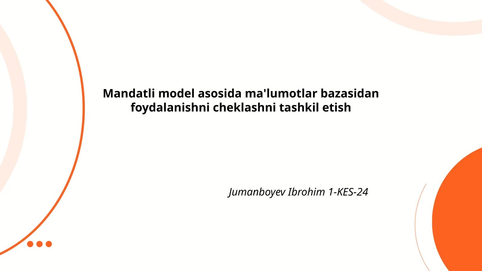 Mandatli model asosida ma'lumotlar bazasidan foydalanishni cheklashni tashkil etish