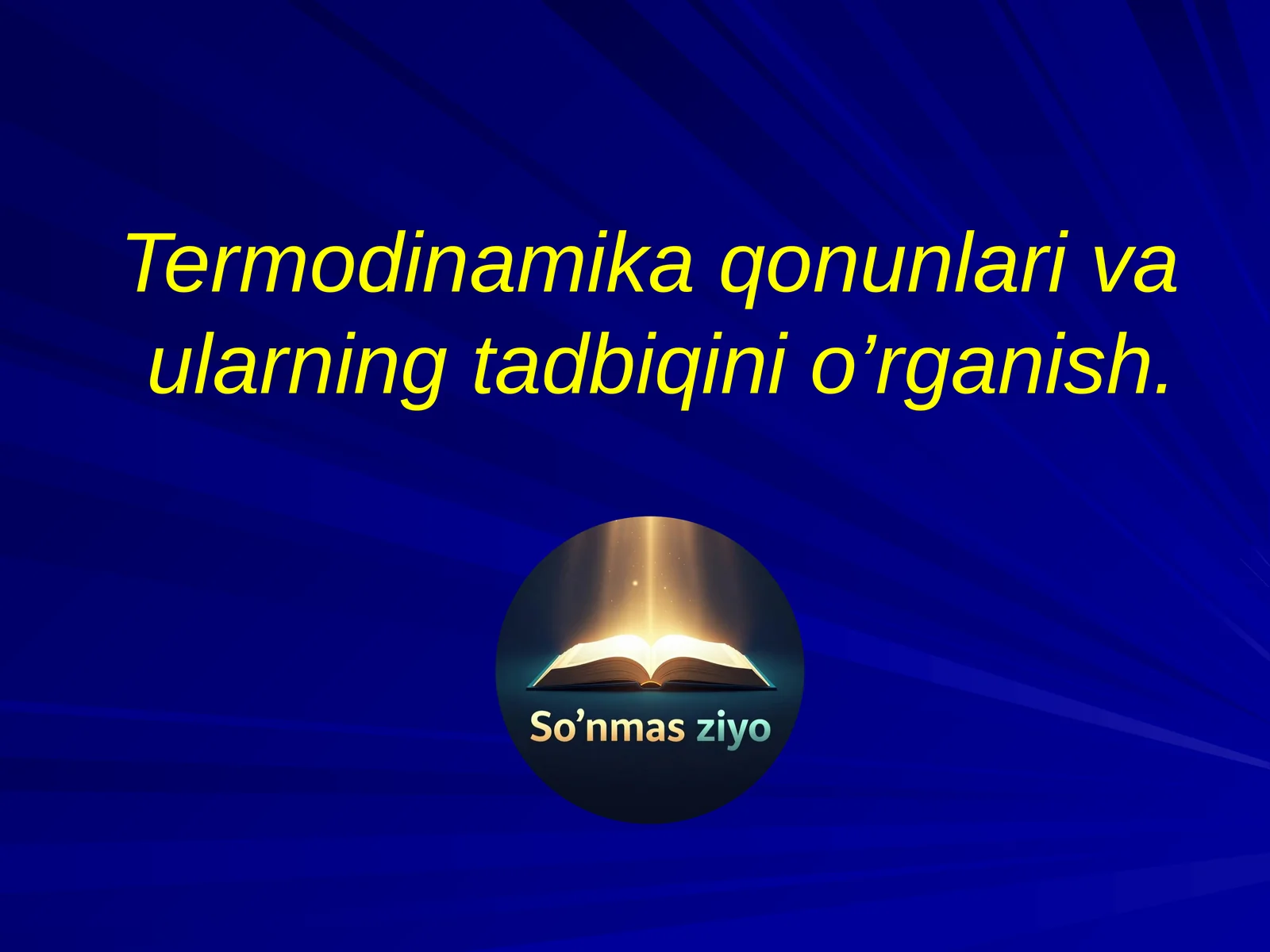 Termodinamika qonunlari va ularning tadqiqotini o'rganish