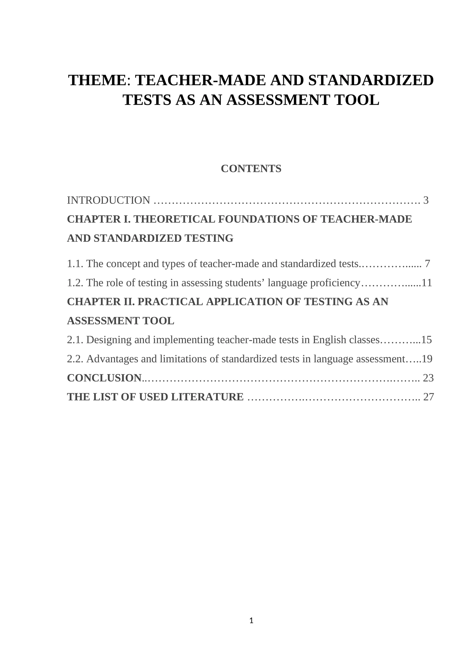 TEACHER-MADE AND STANDARDIZED TESTS AS AN ASSESSMENT TOOL