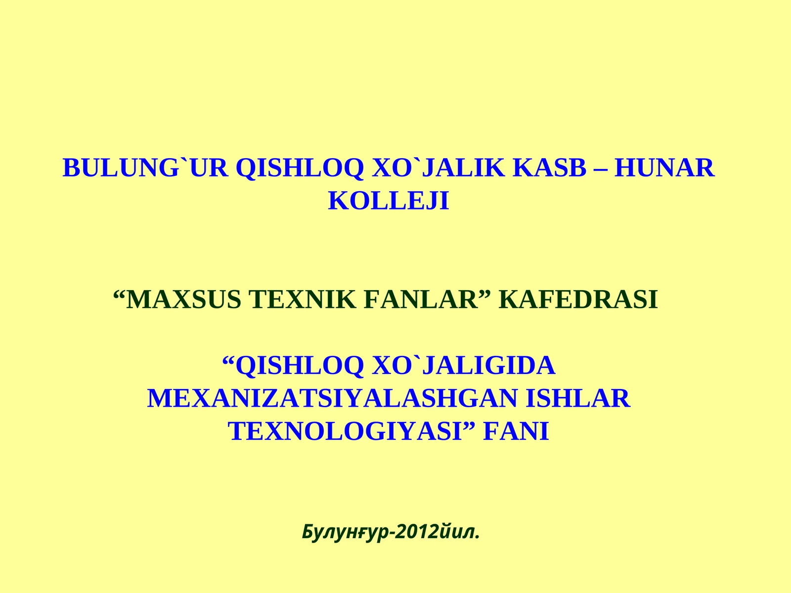 QISHLOQ XO`JALIGIDA MEXANIZATSIYALASHGAN ISHLAR TEXNOLOGIYASI