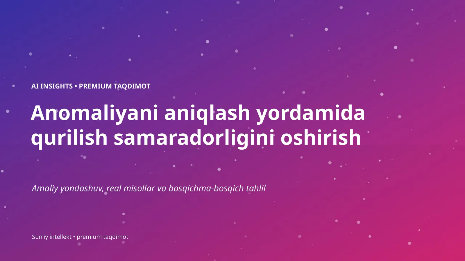 AI INSIGHTS • PREMIUM TAQDIMOT