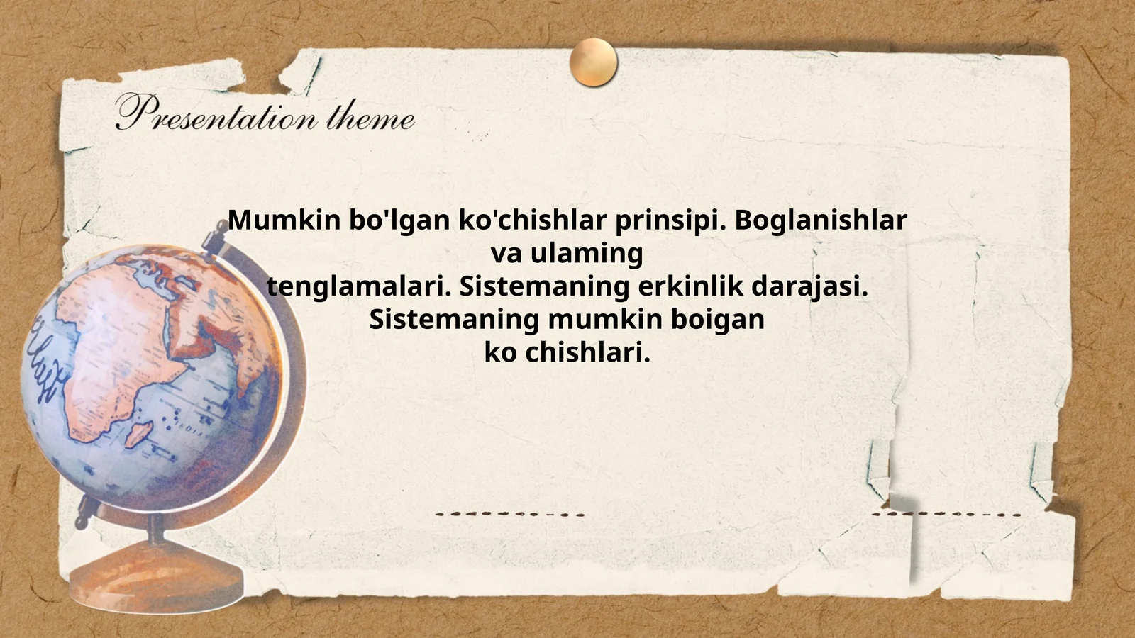 Mumkin bo'lgan ko'chishlar prinsipi. Boglanishlar va ulaming tenglamalari. Sistemaning erkinlik darajasi. Sistemaning mumkin boigan ko chishlari