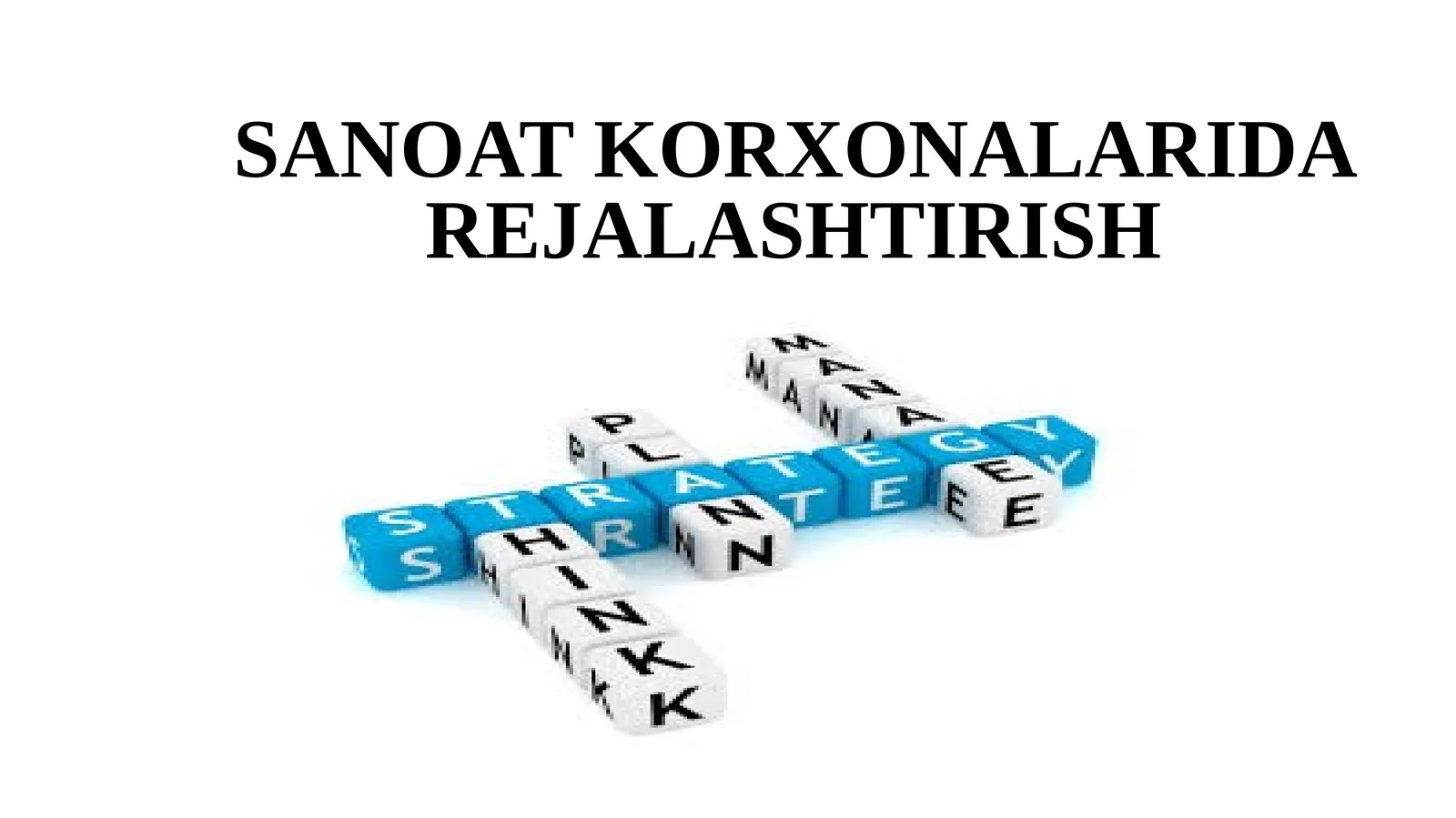 SANOAT KORXONALARIDA REJALASHTIRISH