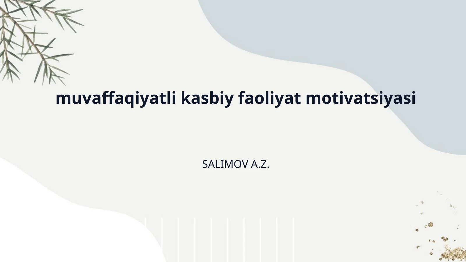 muvaffaqiyatli kasbiy faoliyat motivatsiyasi