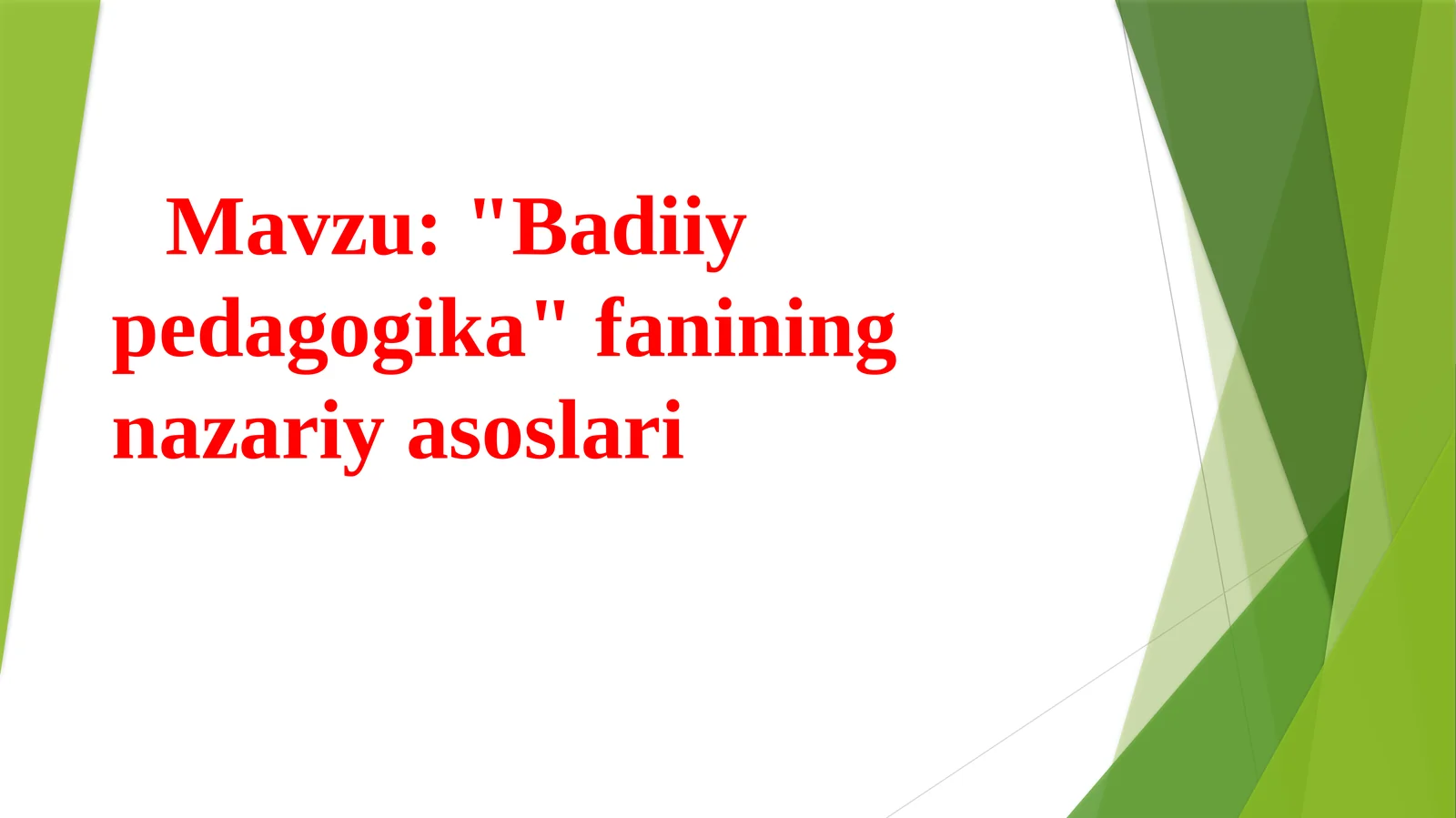 Badiiy pedagogika fanining nazariy asoslari