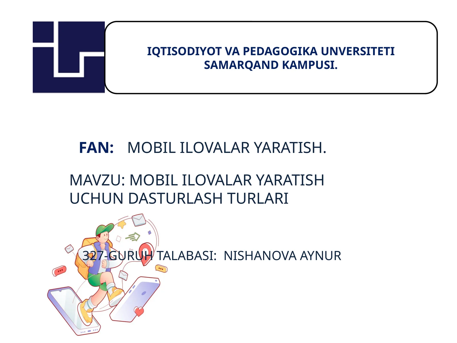 MOBIL ILOVALAR YARATISH UCHUN DASTURLASH TURLARI