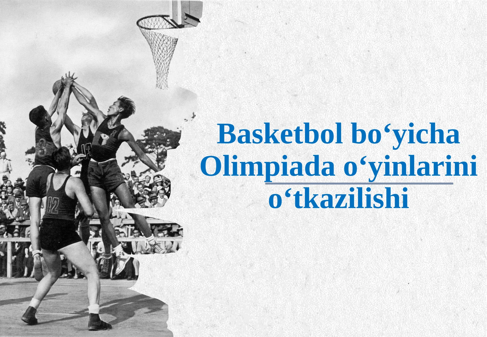 Basketbol bo‘yicha Olimpiada o‘yinlarini o‘tkazilishi