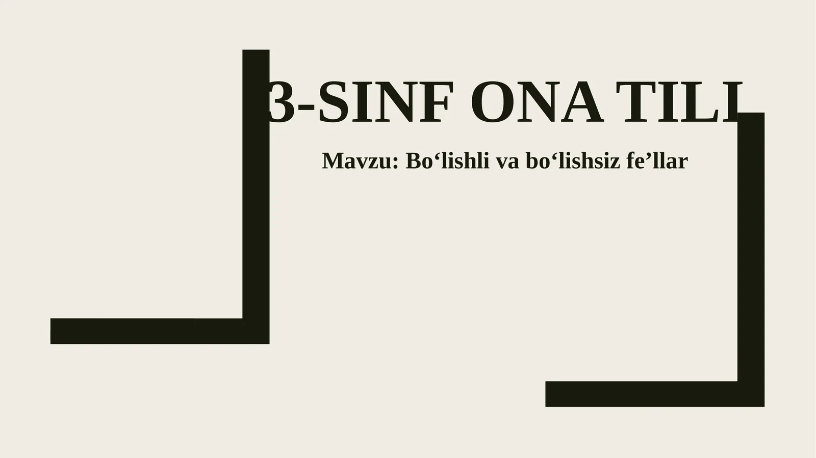 Bo‘lishli va bo‘lishsiz fe’llar