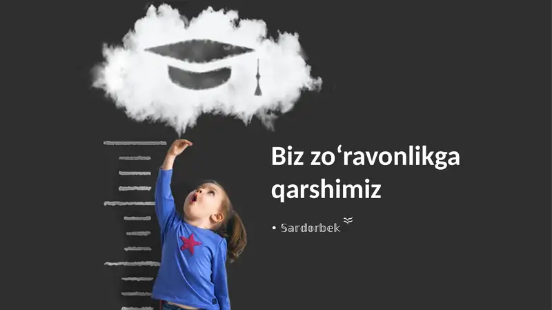 Zo'ravonlikga qarshimiz