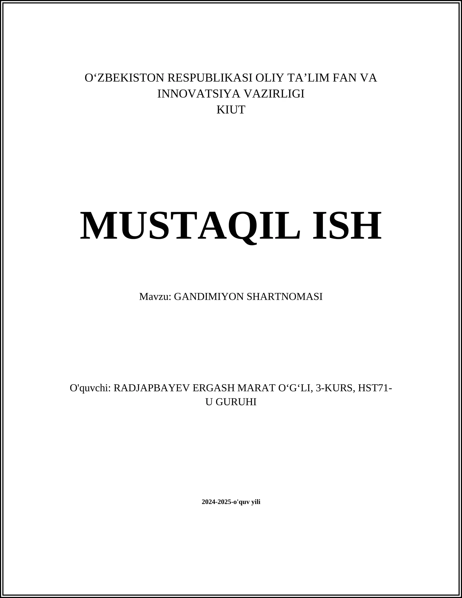 MUSTAQIL ISH Mavzu: GANDIMIYON SHARTNOMASI
