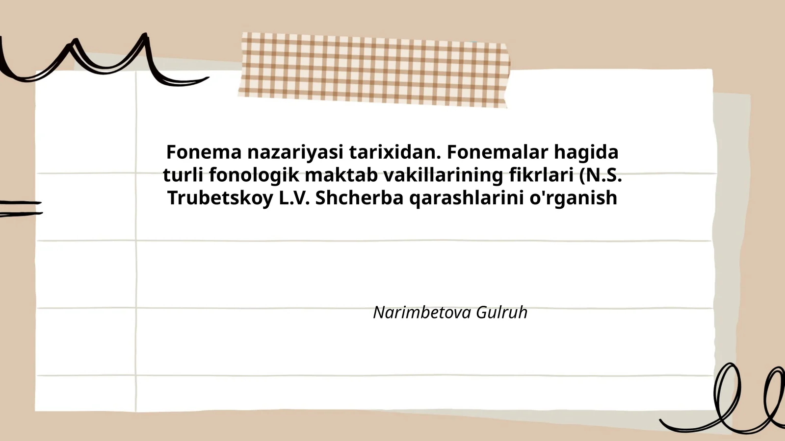Fonema nazariyasi tarixidan. Fonemalar hagida turli fonologik maktab vakillarining fikrlari (N.S. Trubetskoy L.V. Shcherba qarashlarini o'rganish)