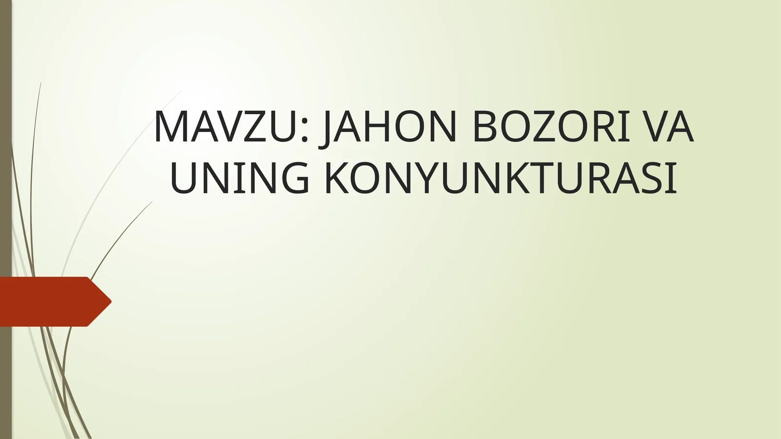 JAHON BOZORI VA UNING KONYUNKTURASI