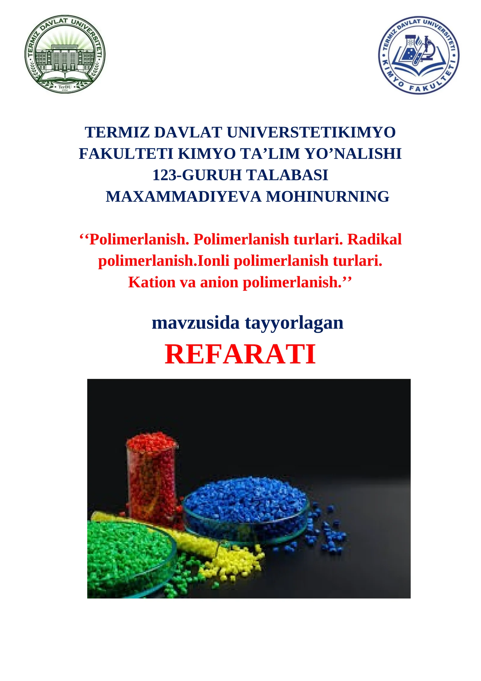 Polimerlanish. Polimerlanish turlari. Radikal polimerlanish.Ionli polimerlanish turlari. Kation va anion polimerlanish