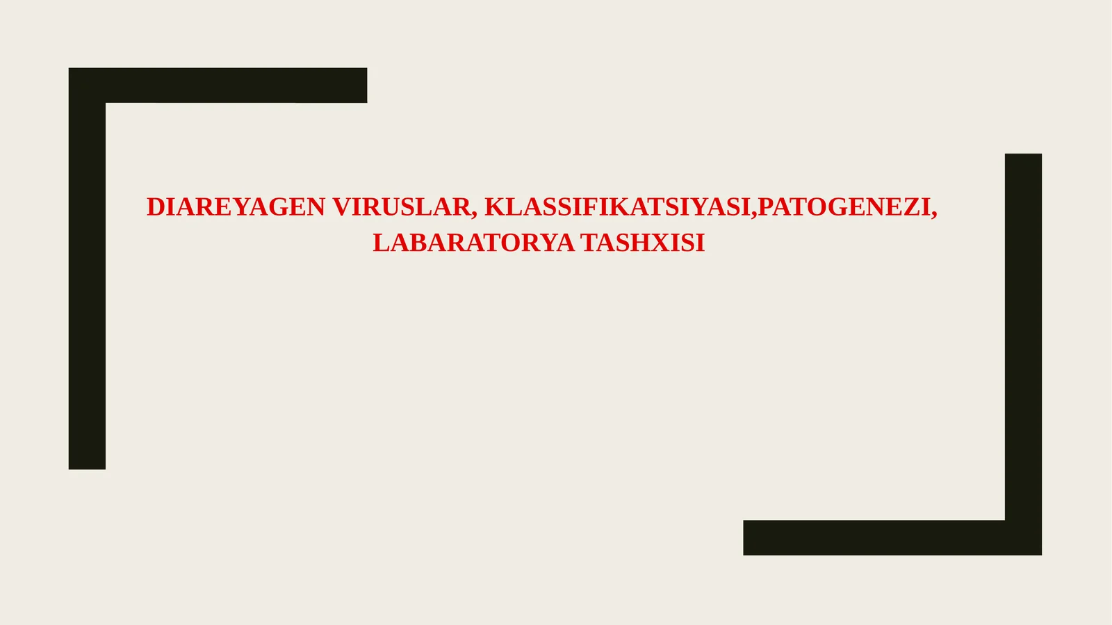 DIAREYAGEN VIRUSLAR, KLASSIFIKATSIYASI,PATOGENEZI, LABARATORYA TASHXISI