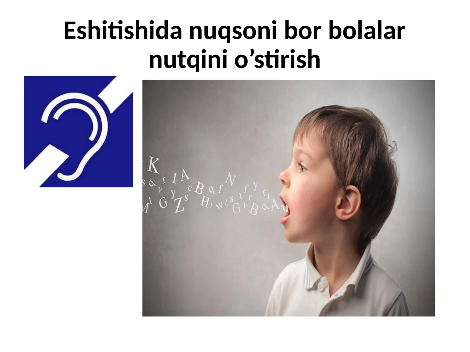 Eshitishidan uqsonib bor bolalar nutqini o'stirish