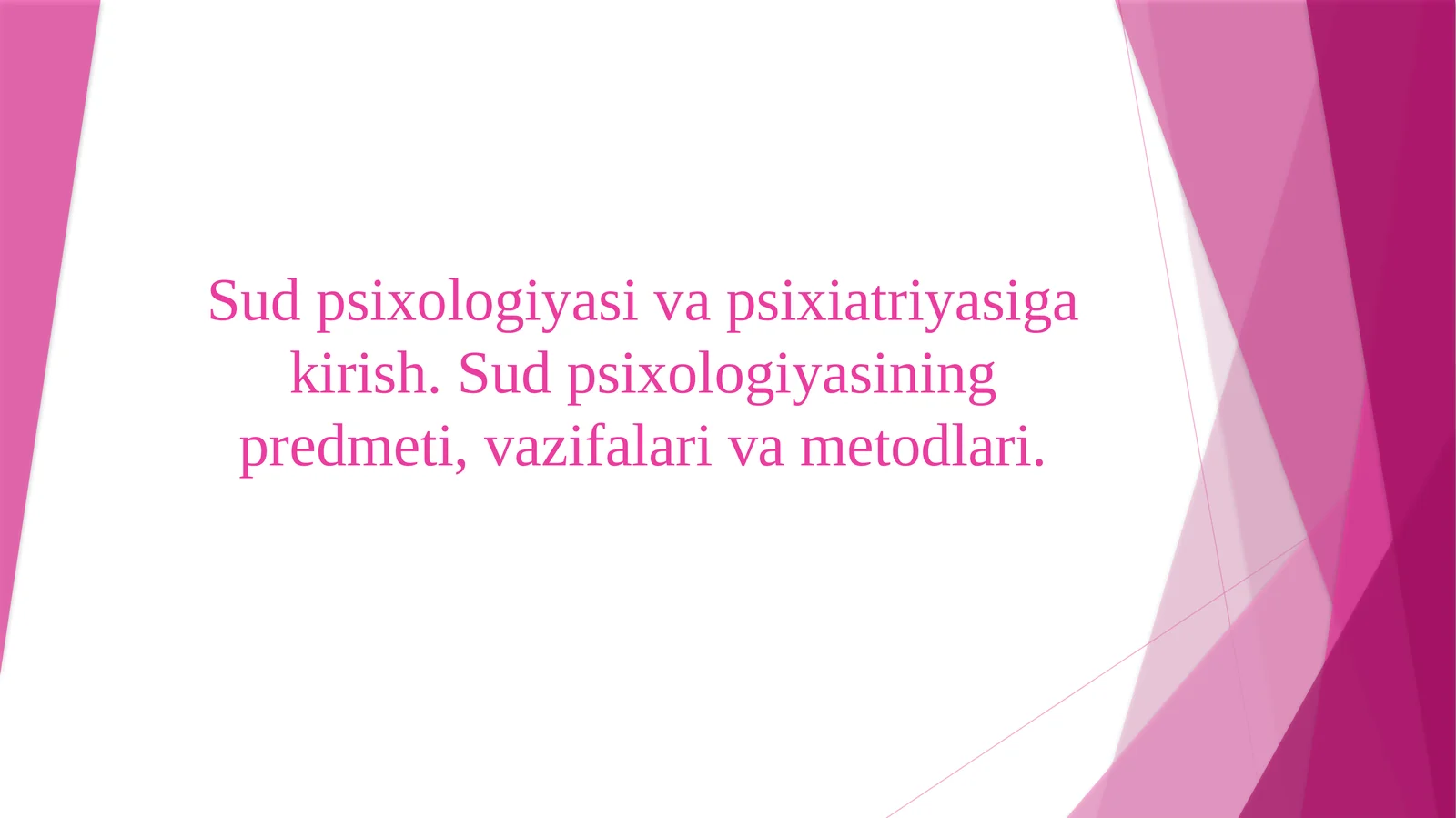 Sud psixologiyasi va psixiatriyasiga kirish. Sud psixologiyasining predmeti, vazifalari va metodlari.