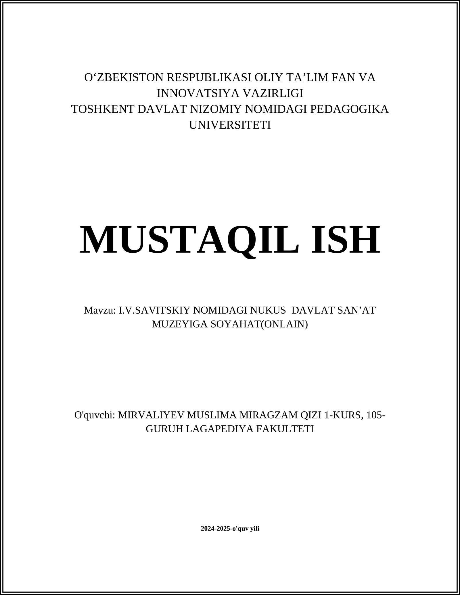 I.V.SAVITSKIY NOMIDAGI NUKUS DAVLAT SAN’AT MUZEYIGA SOYAHAT(ONLAIN)
