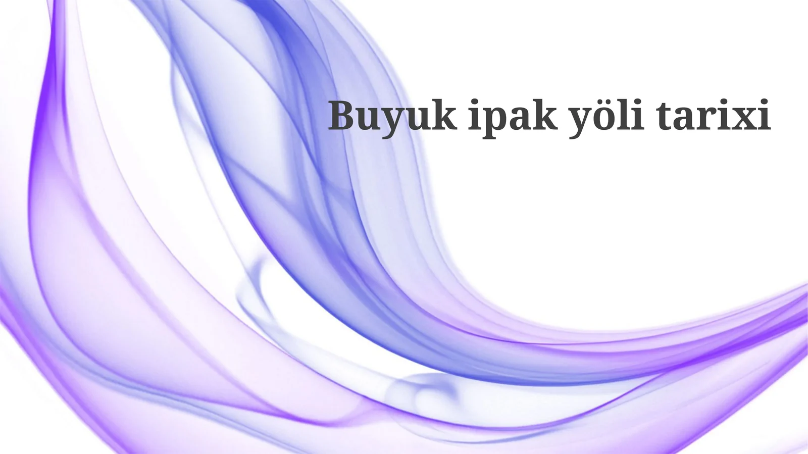 Buyuk Ipak Yo'lining boshlanishi