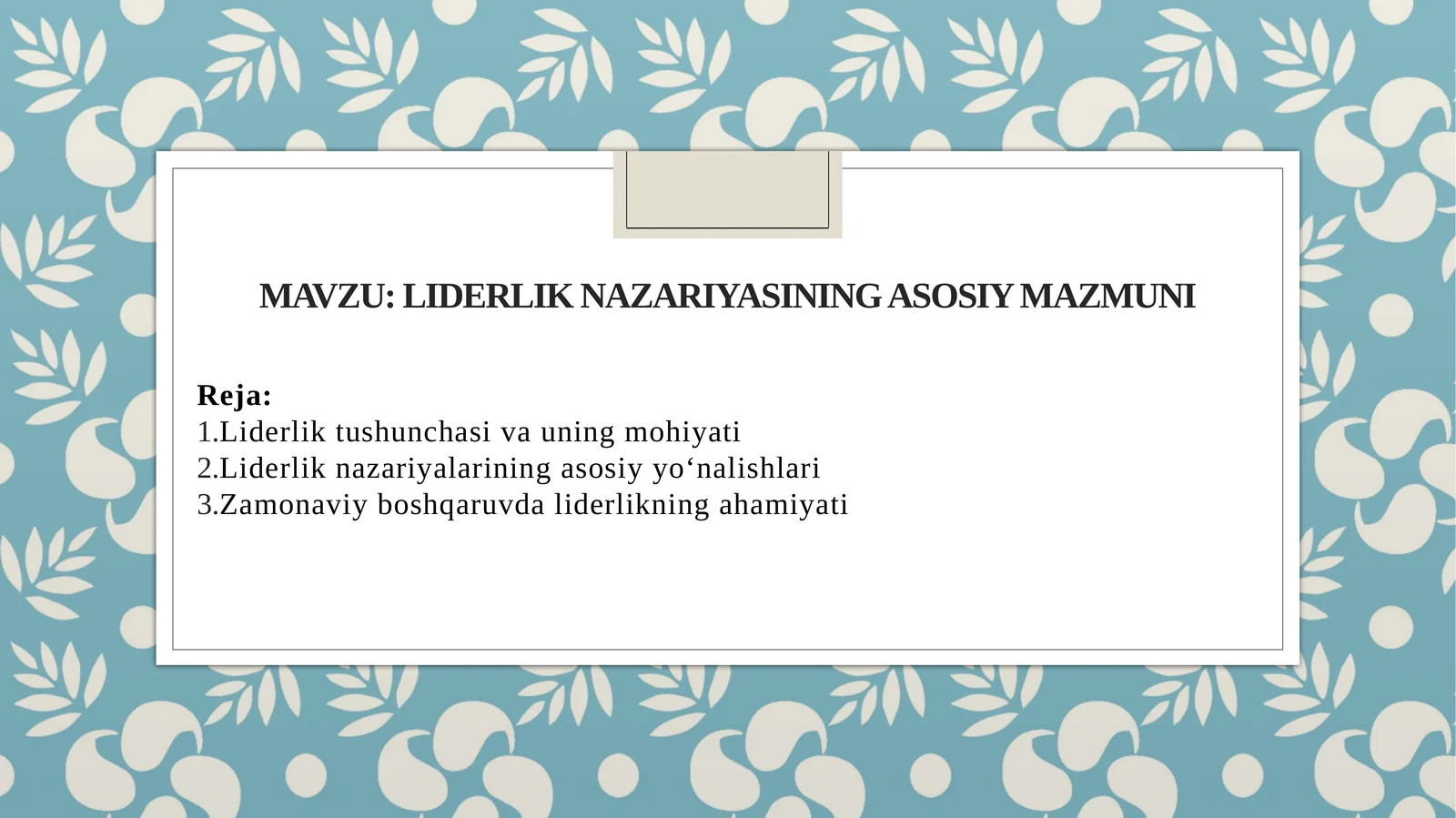 Liderlik nazariyasining asosiy mazmuni
