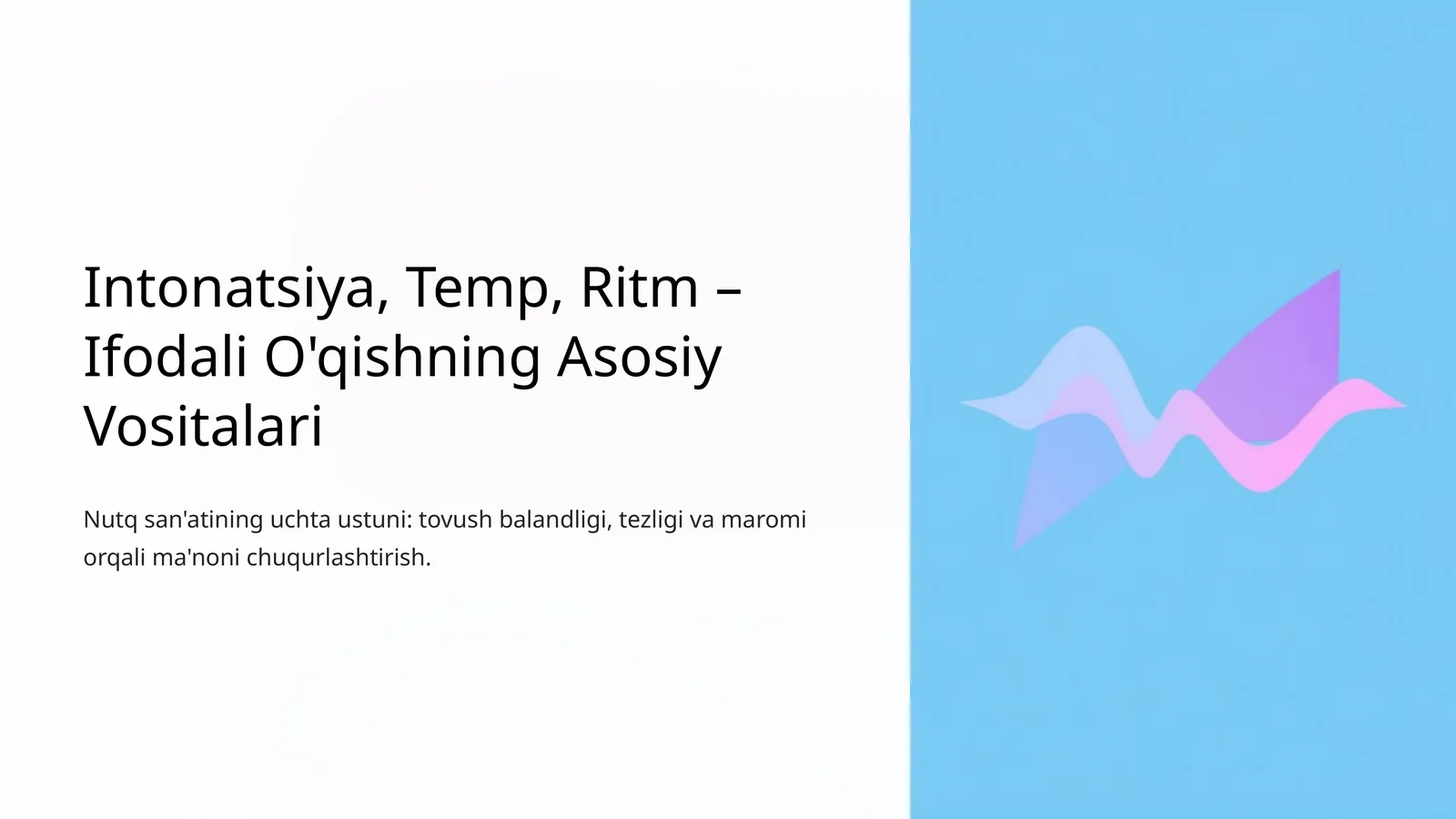 Intonatsiya, Temp, Ritm – Ifodali O'qishning Asosiy Vositalari
