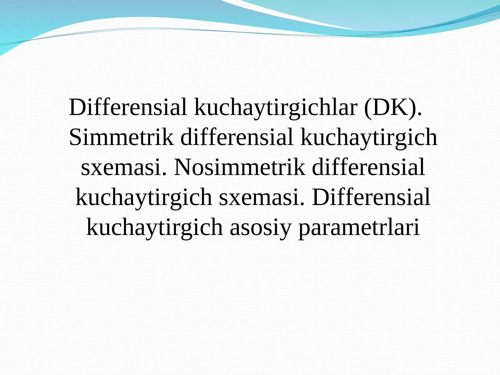 Differensial kuchaytirgichlar (DK)