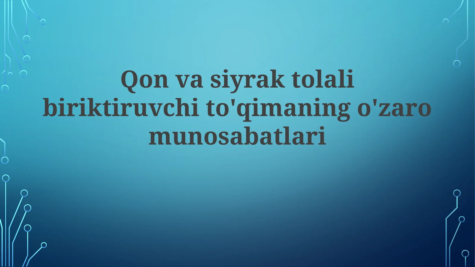 Qonvasiyraktolalibiriktiruvchito'qimaningo'zaromunosabatlari