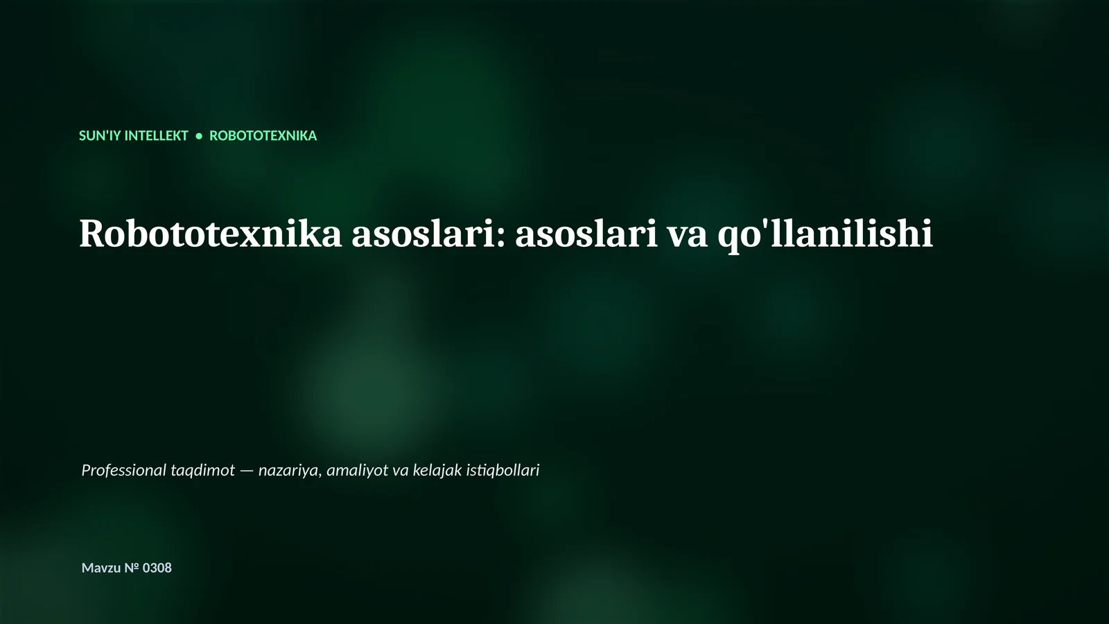 Robototexnika asoslari: asoslari va qo'llanilishi