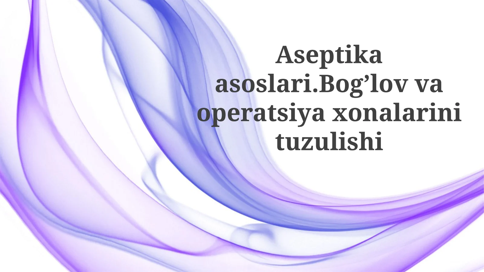 Aseptikaasoslari.Bog’lovvaoperatsiyaxonalarinituzulishi