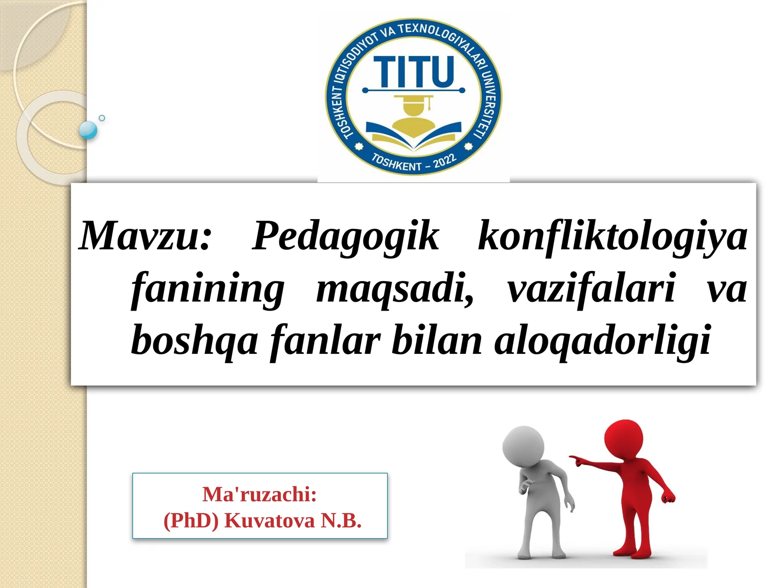 Pedagogik konfliktologiya fanining maqsadi, vazifalari va boshqa fanlar bilan aloqadorligi