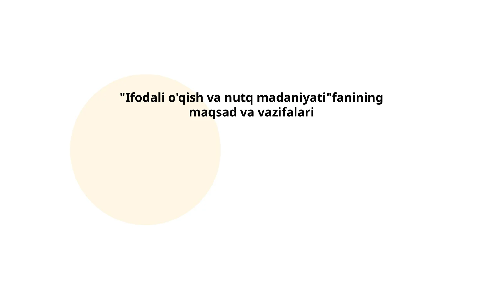 Ifodali o'qish va nutq madaniyati fanining maqsad va vazifalari