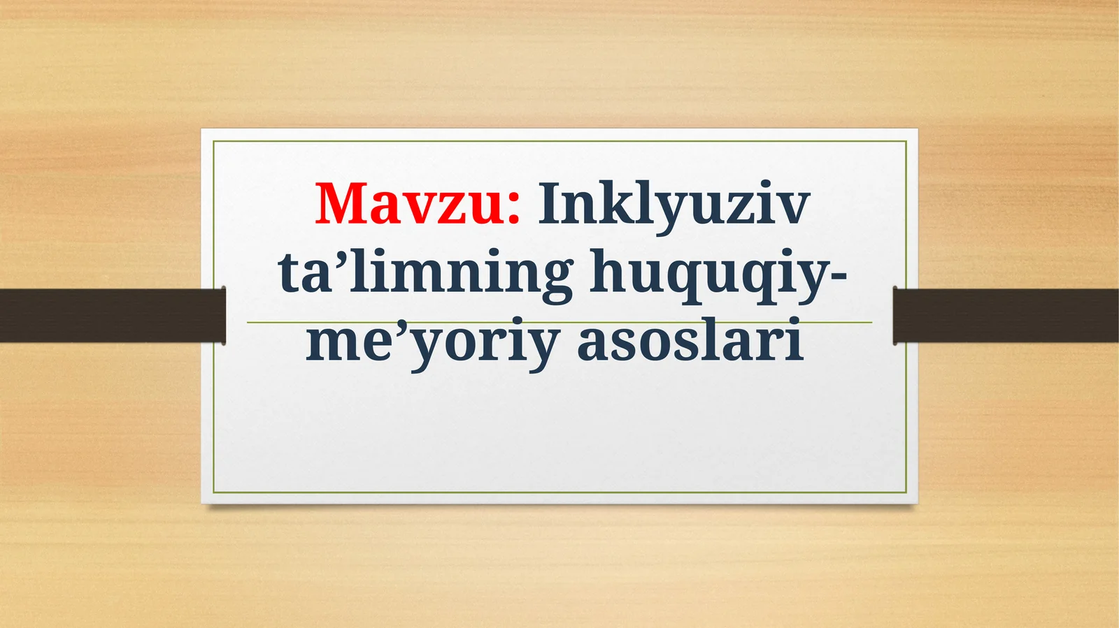 Inklyuziv ta’limning huquqiy-me’yoriy asoslari