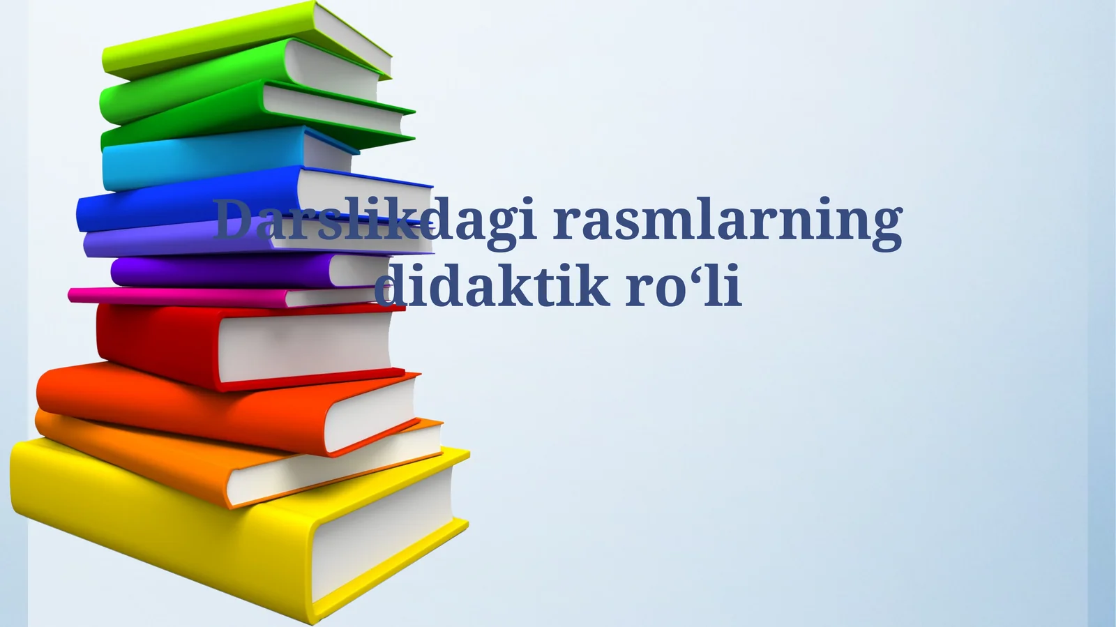 Darslikdagi rasmlarning didaktik roʻli