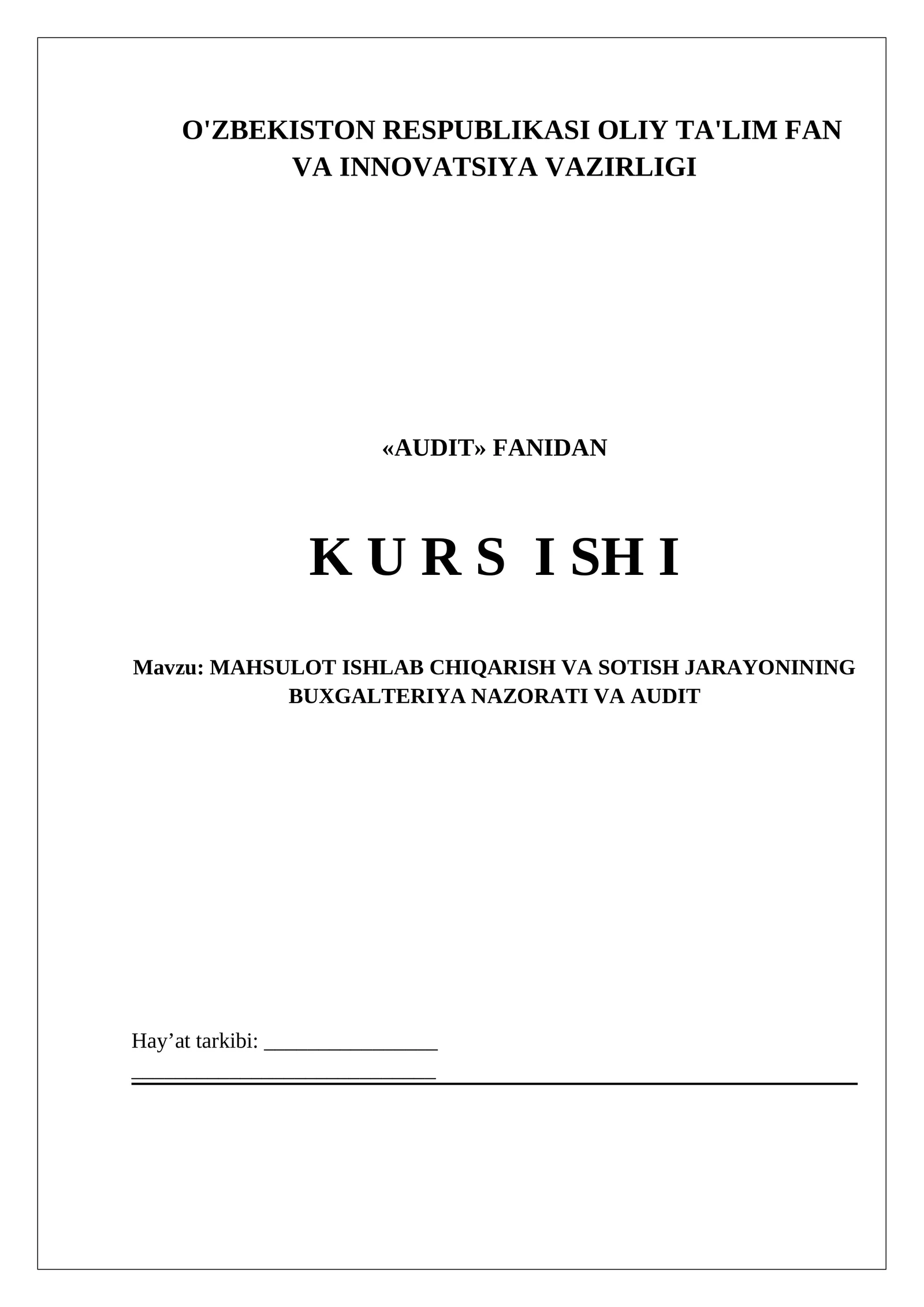 MAHSULOT ISHLAB CHIQARISH VA SOTISH JARAYONINING BUXGALTERIYA NAZORATI VA AUDIT