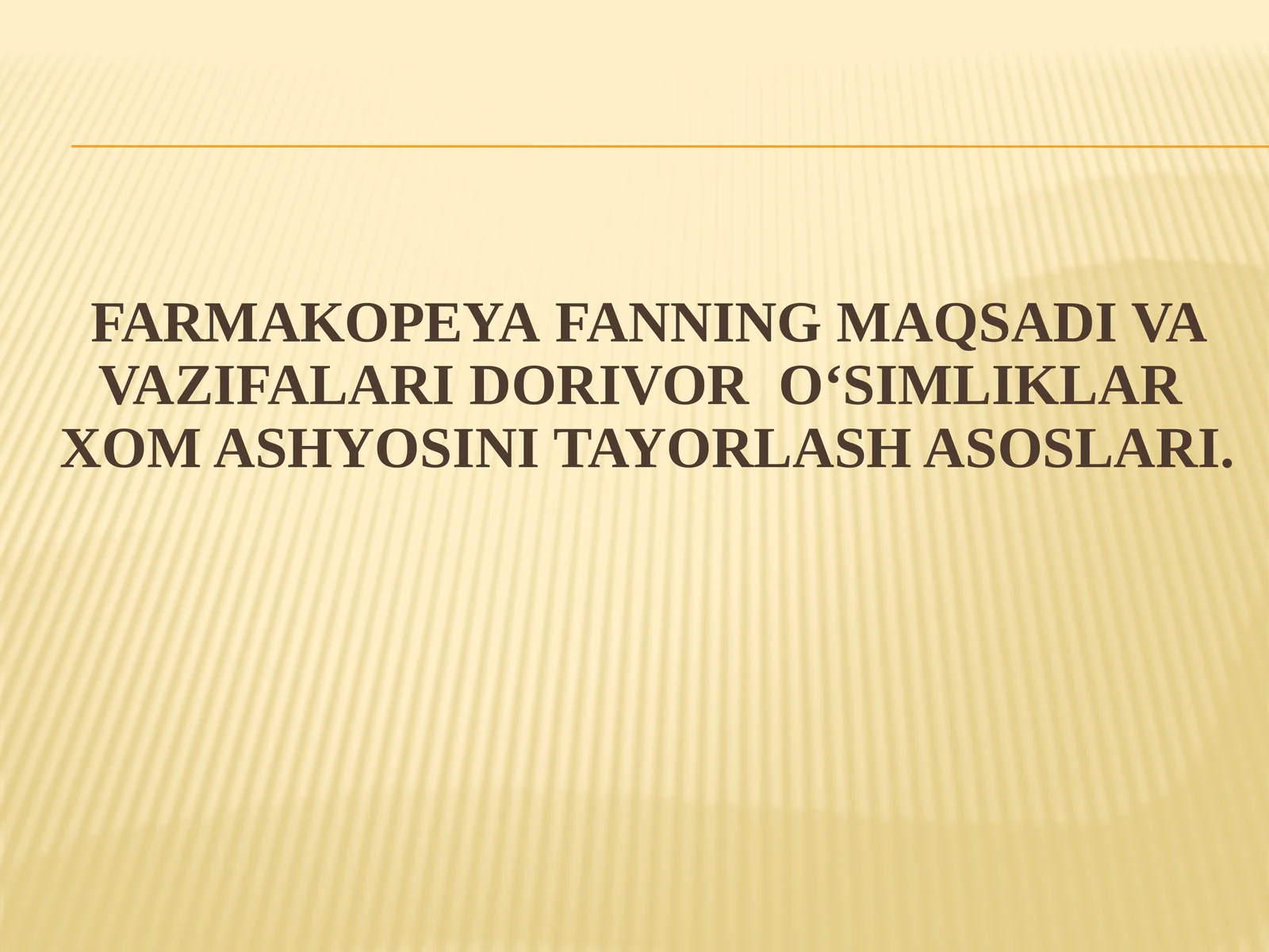 Farmakopeya FANNING MAQSADI VA VAZIFALARI
