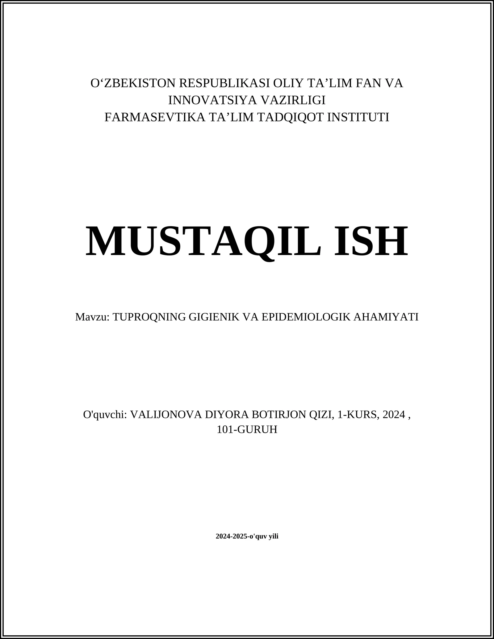 MUSTAQIL ISH Mavzu: TUPROQNING GIGIENIK VA EPIDEMIOLOGIK AHAMIYATI