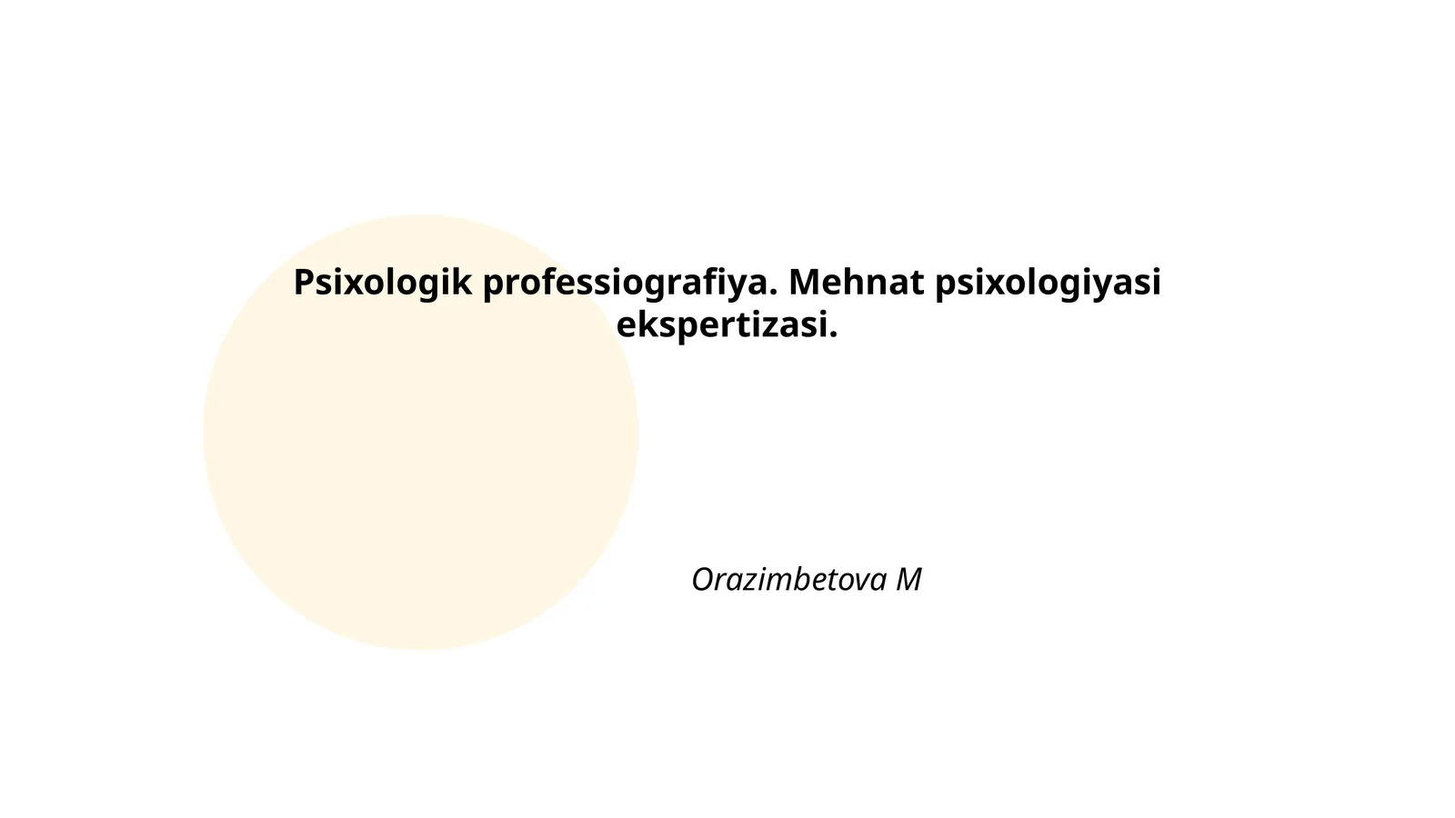 Psixologik professiografiya. Mehnat psixologiyasi ekspertizasi