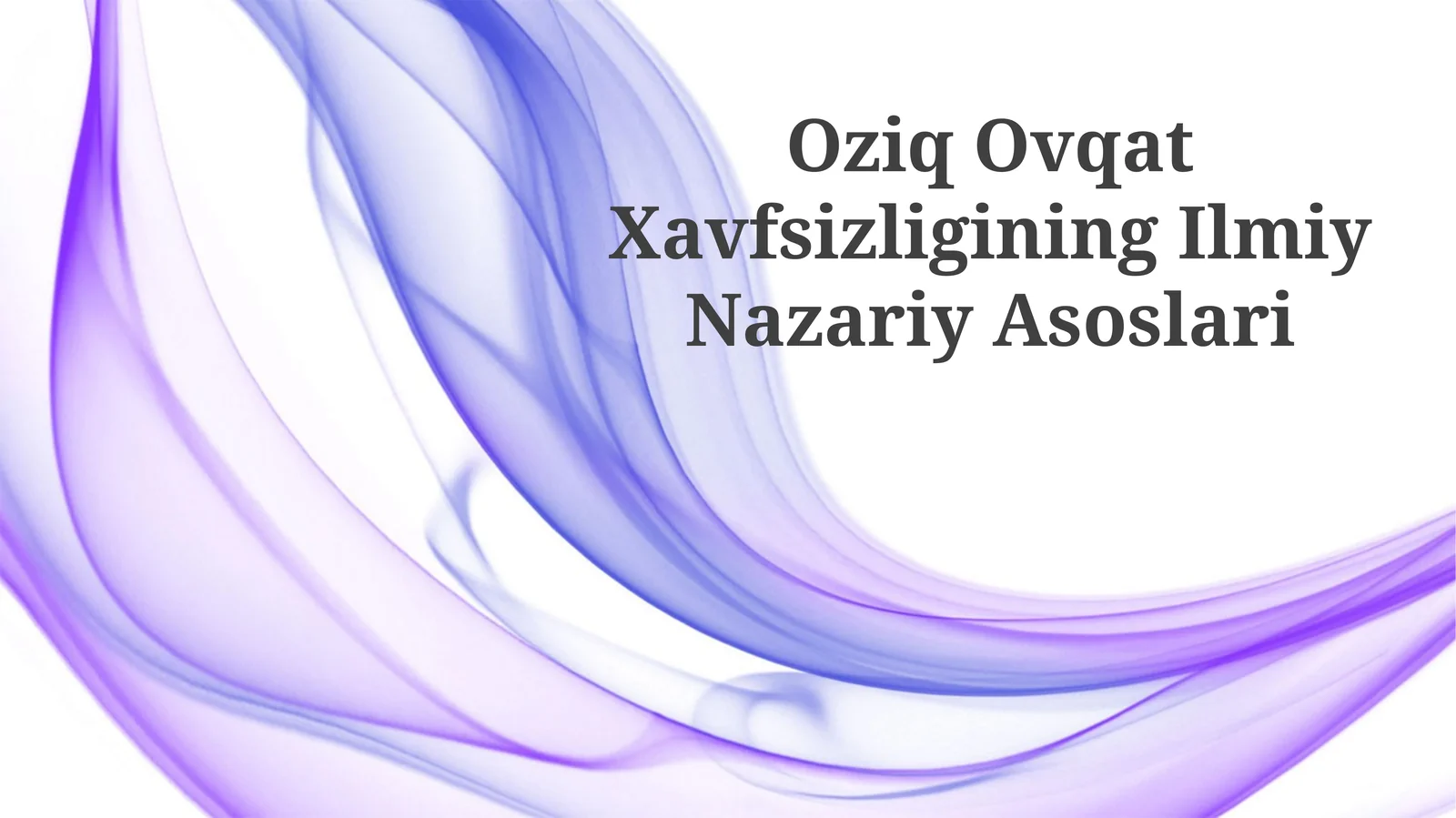 Oziq Ovqat Xavfsizligining Ilmiy Nazariy Asoslari