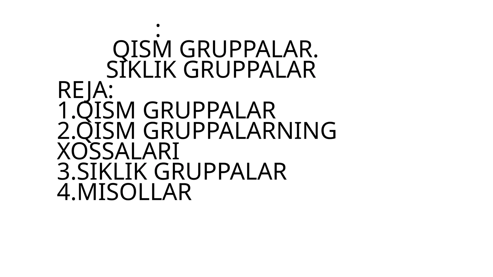 QISM GRUPPALAR.SIKLIK GRUPPALAR