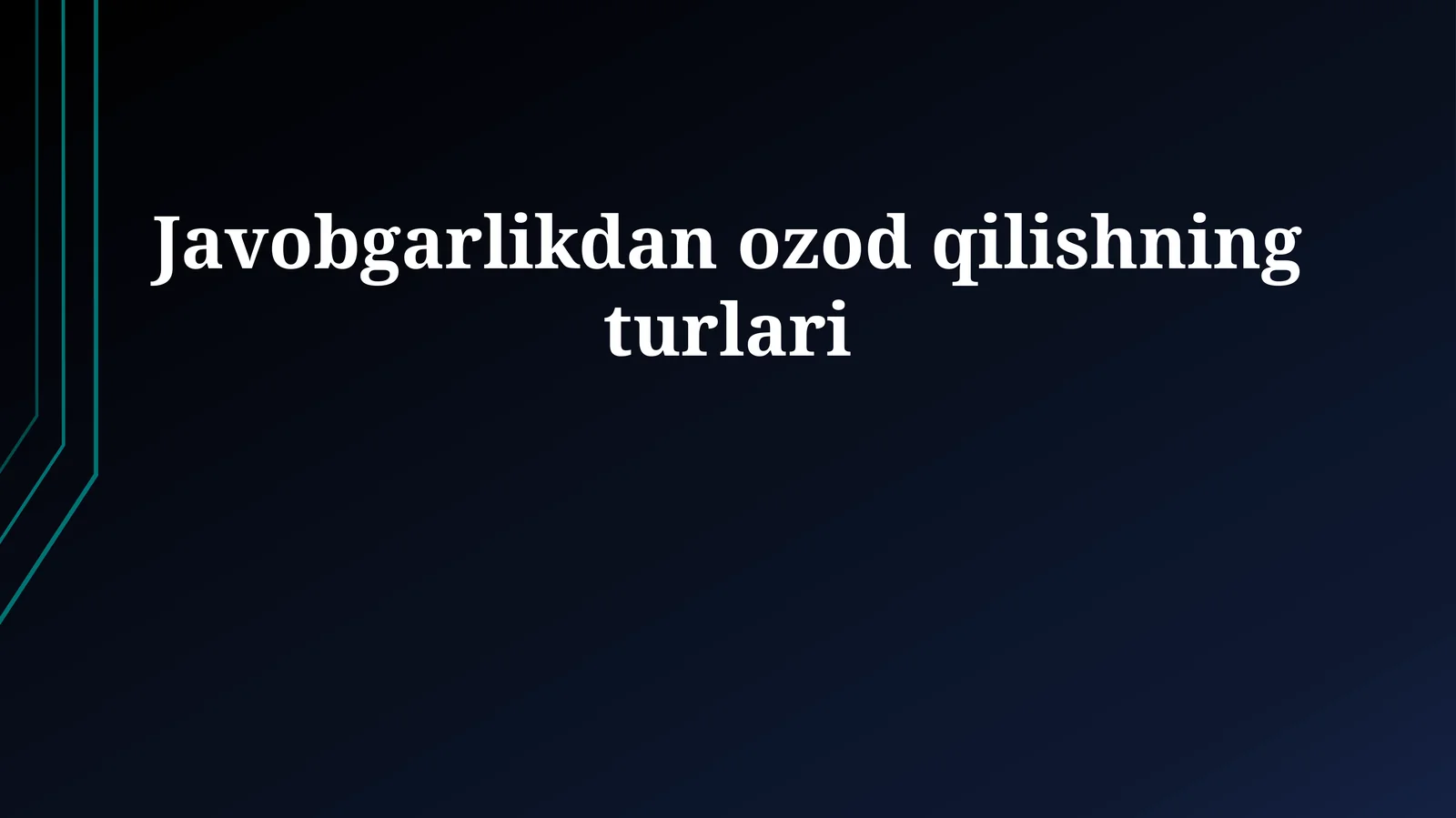 Javobgarlikdan ozod qilishning turlari