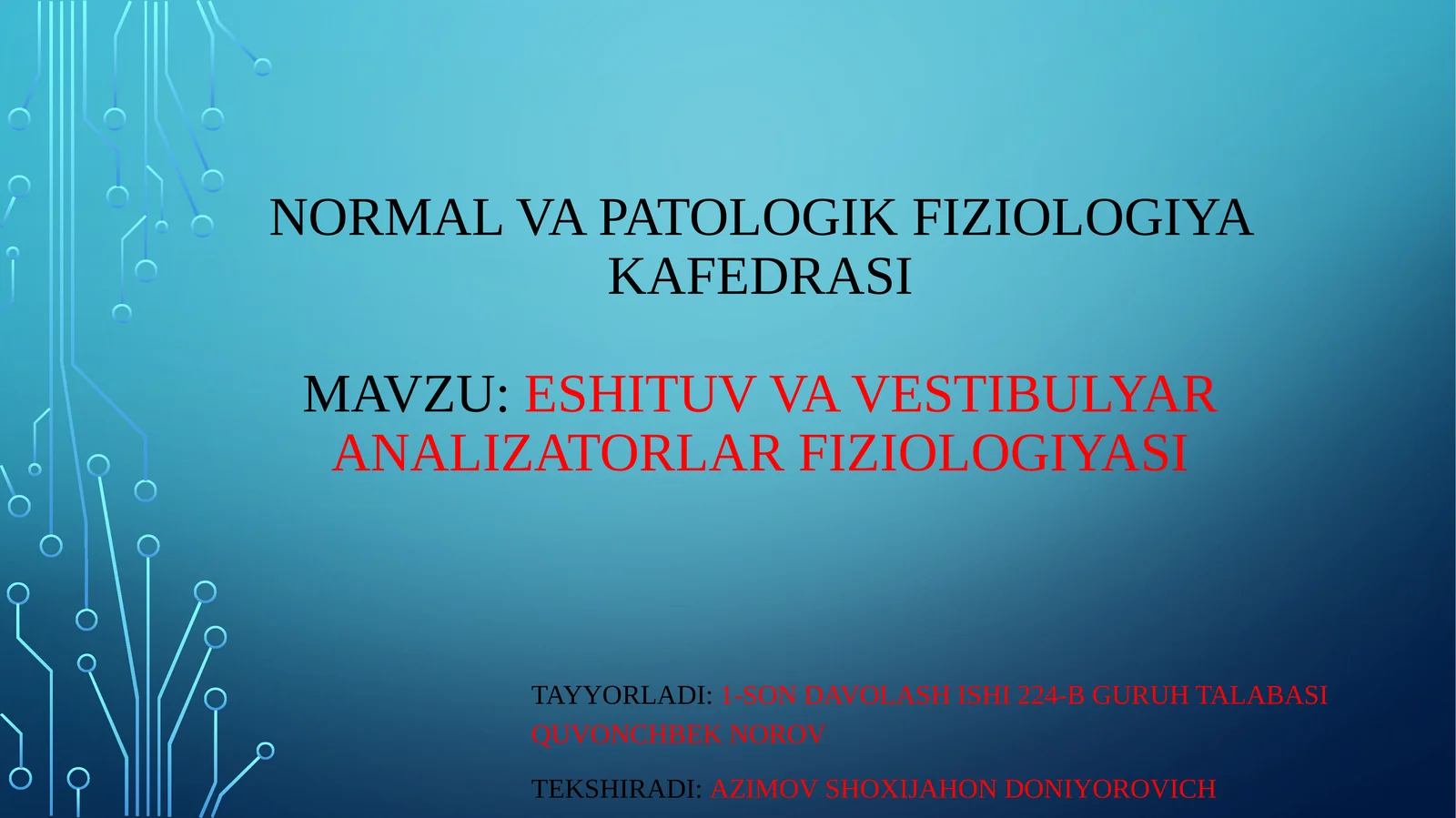 Eshituv va vestibulyar analizatorlar fiziologiyasi