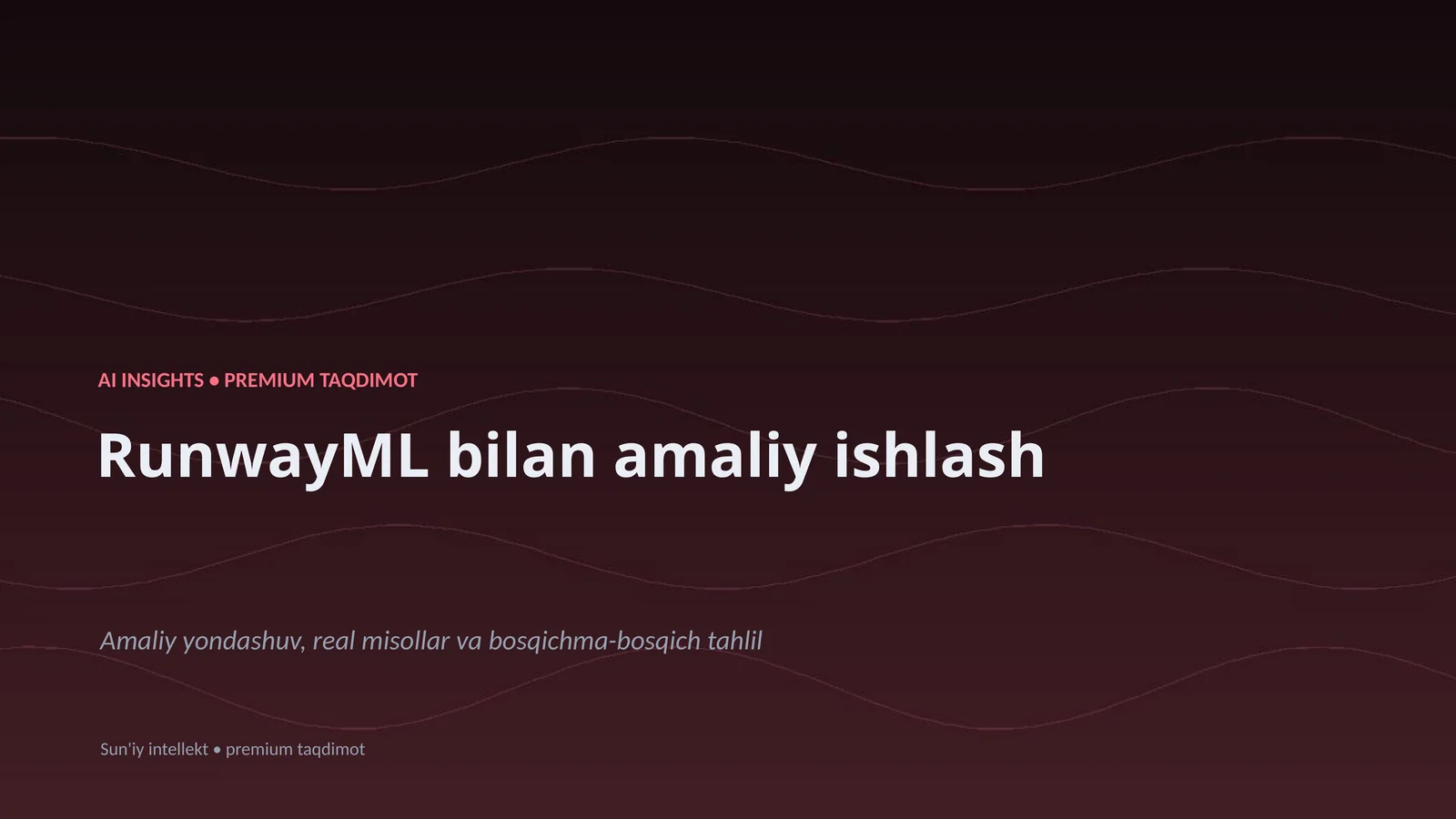 RunwayML bilan amaliy ishlash