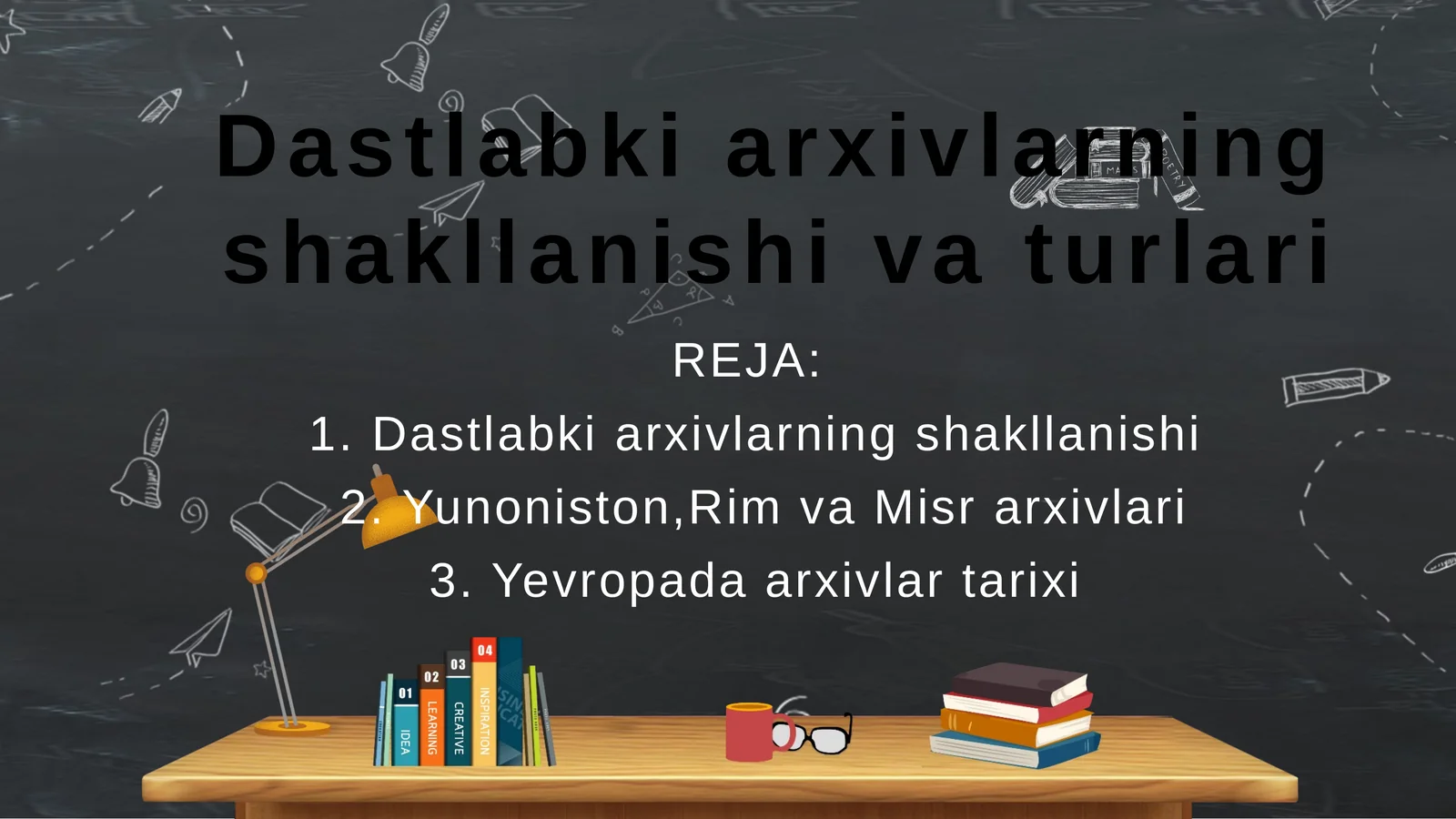 Dastlabki arxivlarning shakllanishi va turlari