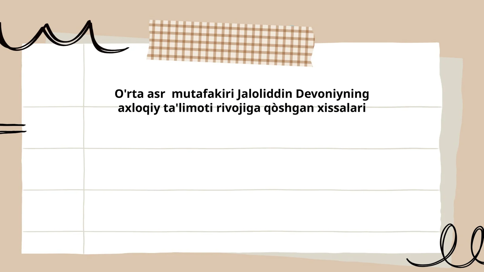 O'rta asr mutafakiri Jaloliddin Devoniyning axloqiy ta'limoti rivojiga qòshgan xissalari