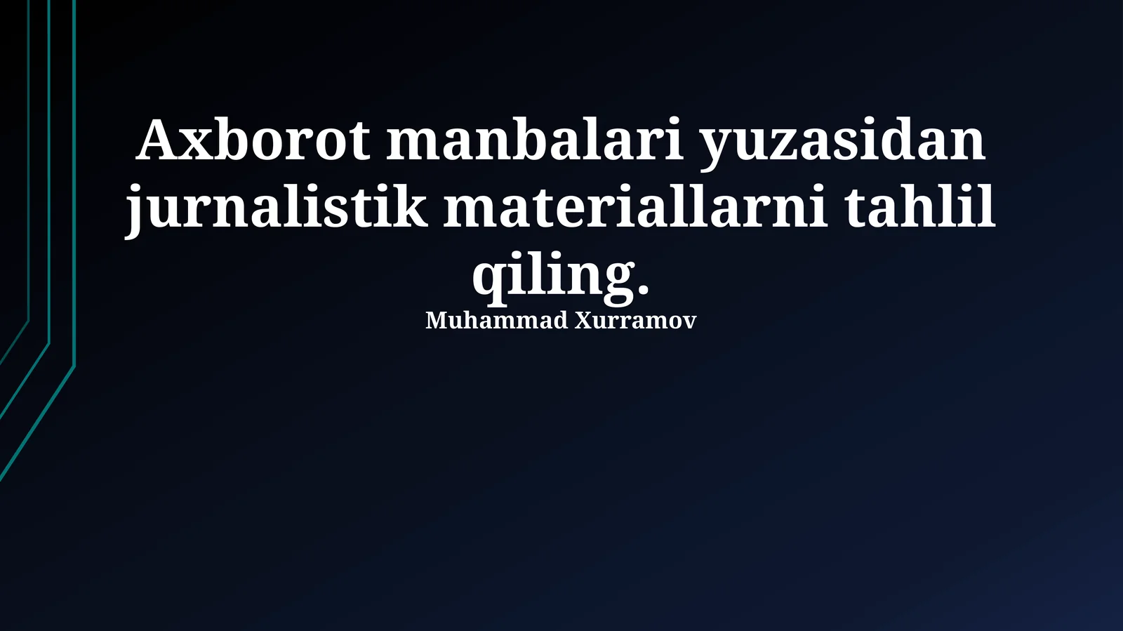 Axborot manbalari yuzasidan jurnalistik materiallarni tahlil qiling