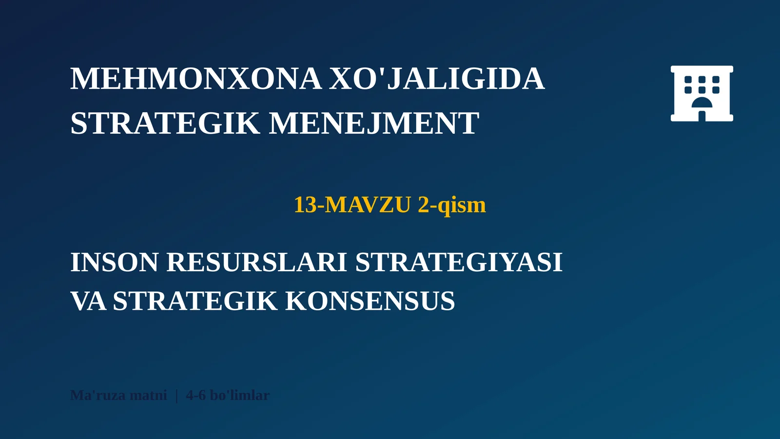 INSON RESURSLARI STRATEGIYASI VA STRATEGIK KONSENSUS